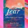 february wellbeing boost - the ambiance blog banner - my friend fear book