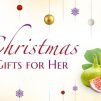 christmas gifts for her - luxury gifts for her - luxury festive gift ideas for her